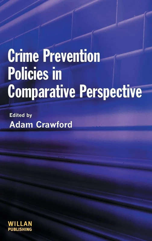 Crime Prevention Policies in Comparative Perspective