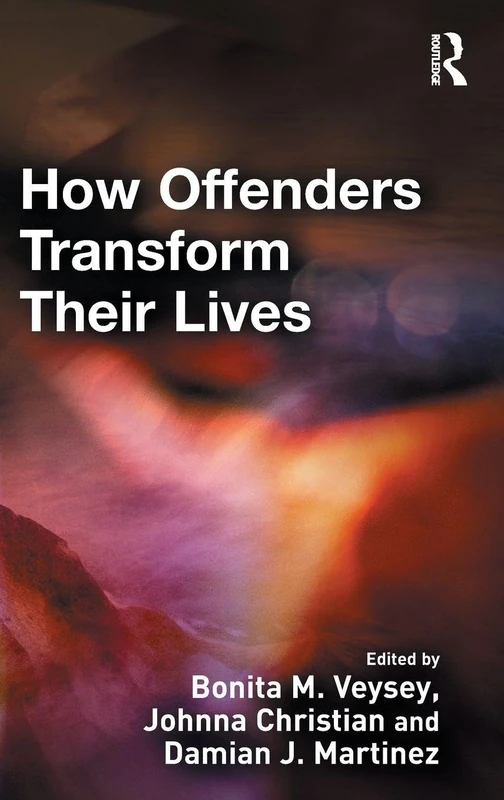 How Offenders Transform Their Lives
