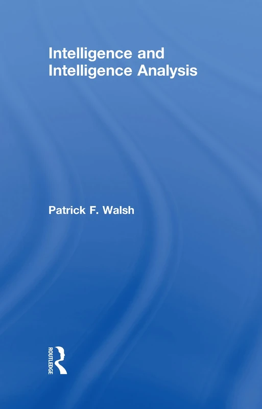 Intelligence and Intelligence Analysis