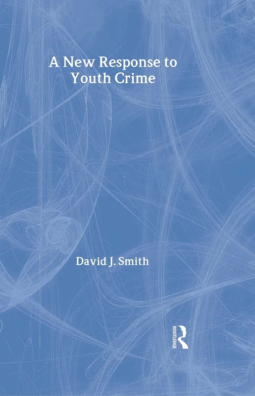 Routledge - A New Response to Youth Crime - Academic Book