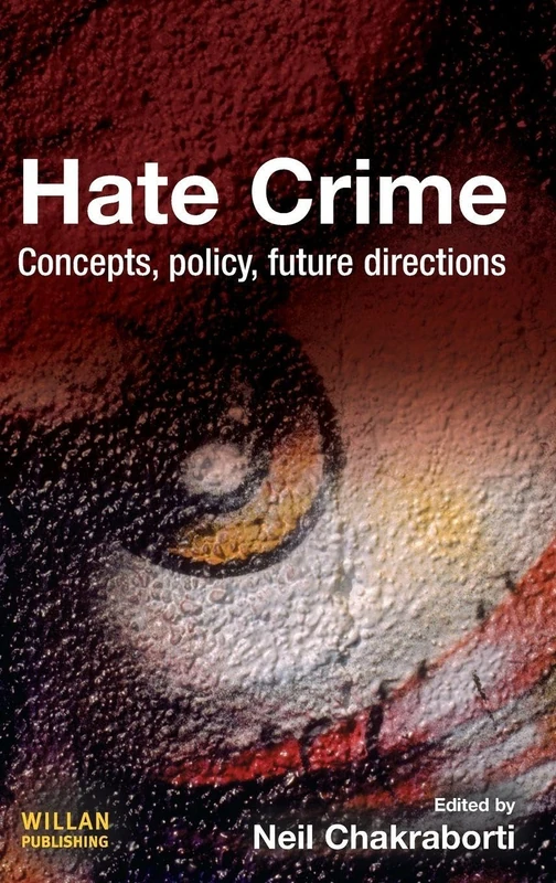 Routledge Hate Crime: Concepts, Policy, Future Directions Book