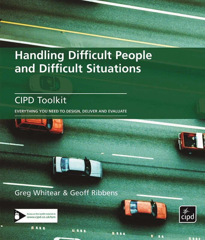 Handling Difficult People and Difficult Situations (HR Toolkits)