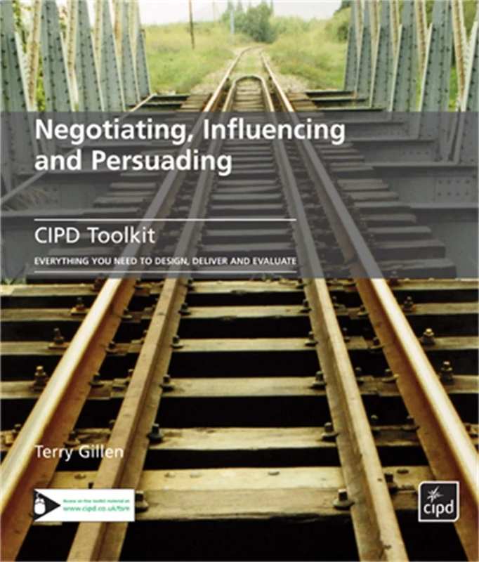 Negotiating, Influencing and Persuading (HR Toolkits)