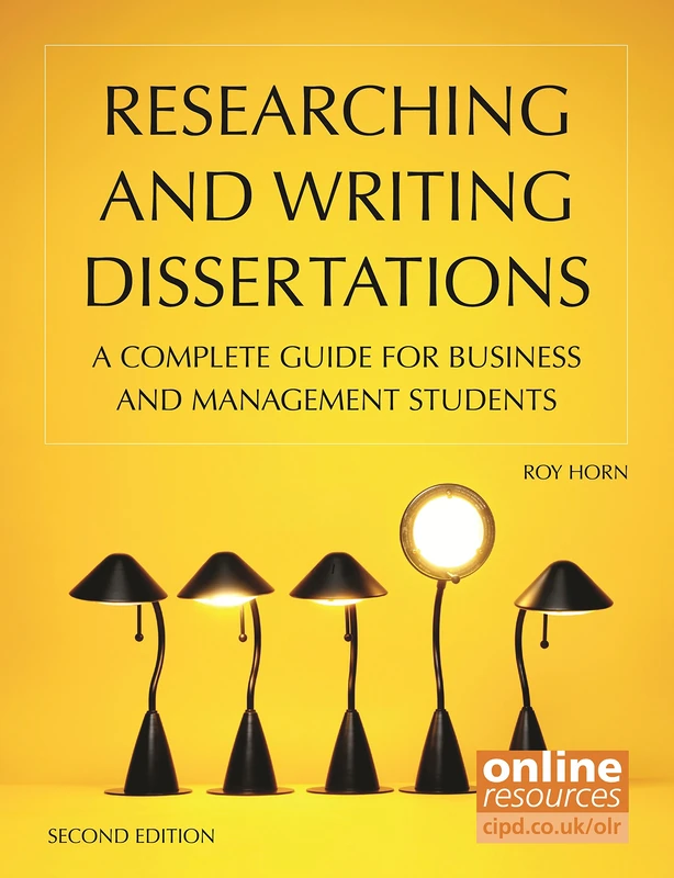 Researching and Writing Dissertations: A Complete Guide for Business and Management Students