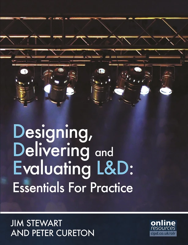 Designing, Delivering and Evaluating L&D: Essentials for Practice