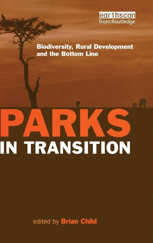 Parks in Transition: Biodiversity, Rural Development and the Bottom Line