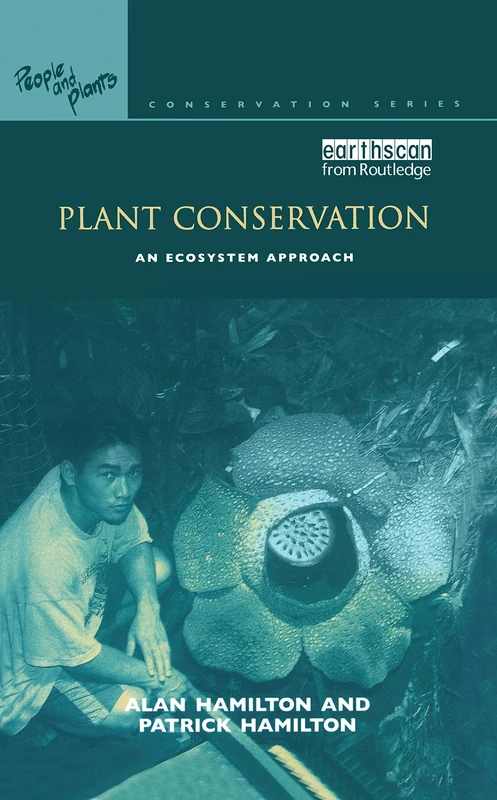 Plant Conservation: An Ecosystem Approach (People and Plants International Conservation)