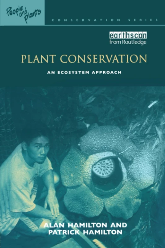 Plant Conservation: An Ecosystem Approach (People and Plants International Conservation)