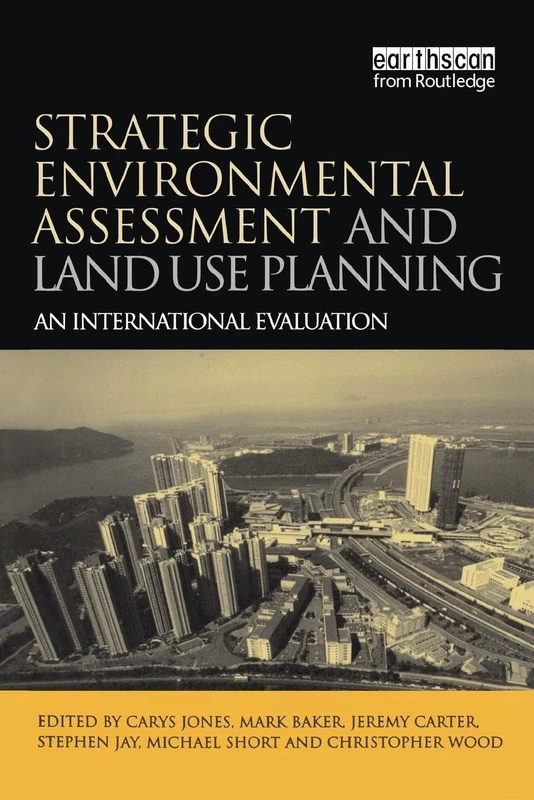 Strategic Environmental Assessment and Land Use Planning: An International Evaluation