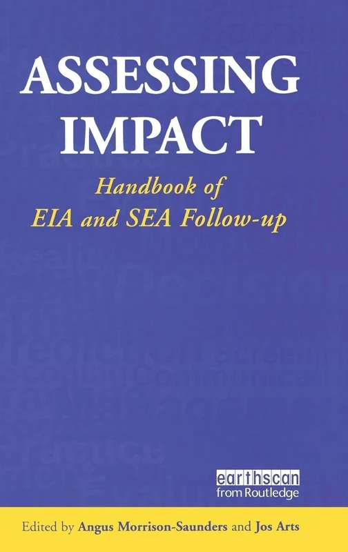Assessing Impact: Handbook of EIA and SEA Follow-up
