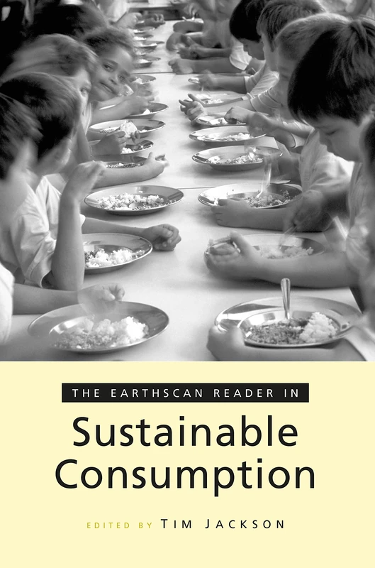 The Earthscan Reader on Sustainable Consumption (Earthscan Reader Series)