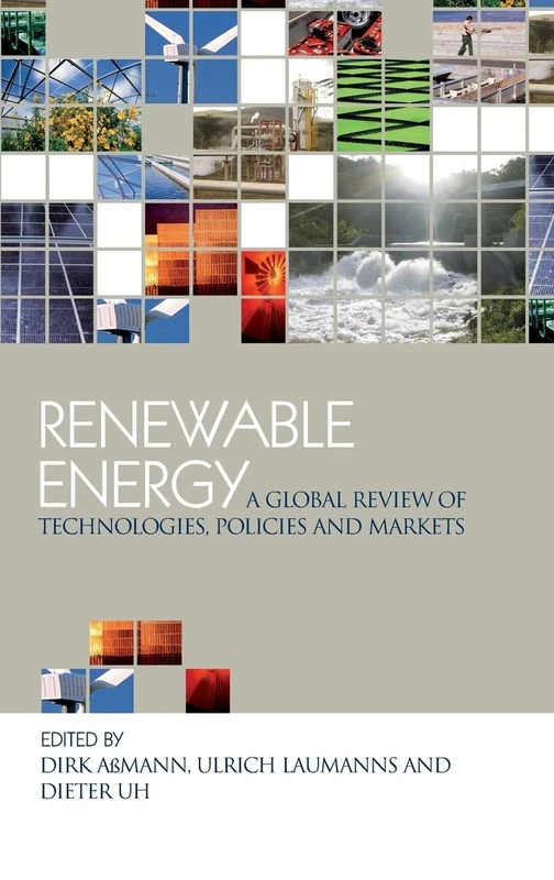 Renewable Energy: A Global Review of Technologies, Policies and Markets