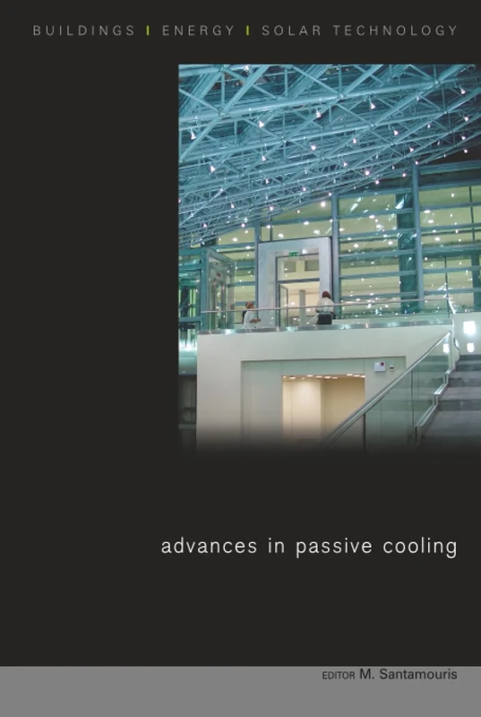 Advances in Passive Cooling (BEST Buildings Energy and Solar Technology)