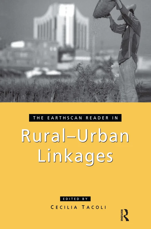 The Earthscan Reader in Rural-Urban Linkages (Earthscan Reader Series)