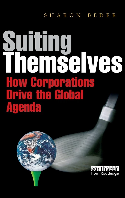 Suiting Themselves: How Corporations Drive the Global Agenda - Image 1
