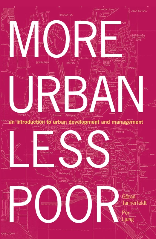 More Urban Less Poor: An Introduction to Urban Development and Management