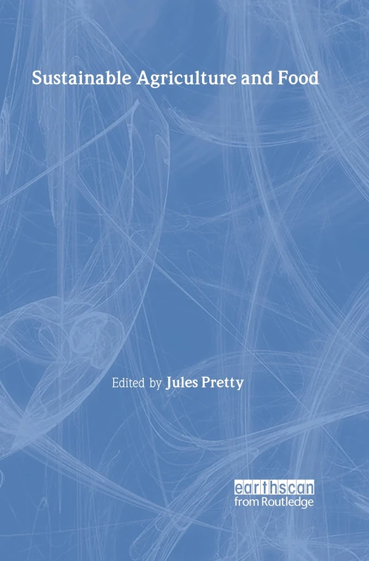 Sustainable Agriculture and Food (Earthscan Reference Collections)