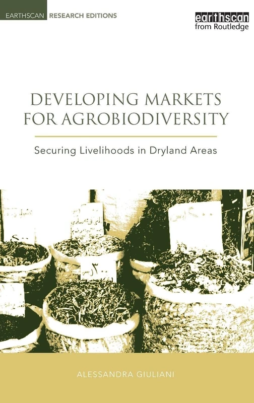 Routledge Developing Markets for Agrobiodiversity Book
