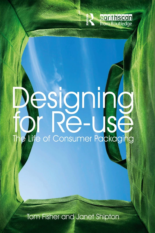 Designing for Re-Use: The Life of Consumer Packaging - Routledge