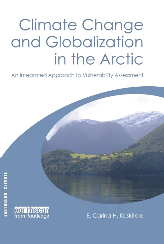 Routledge Climate Change and Globalization in the Arctic Book