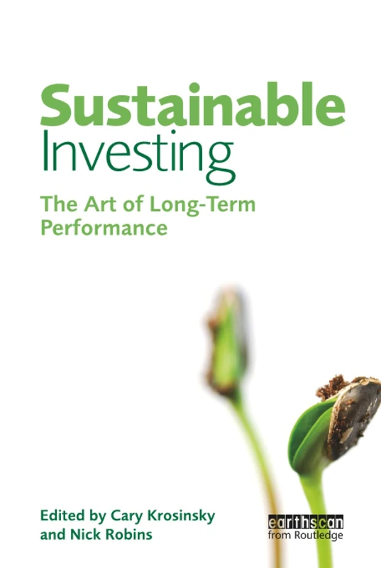 Sustainable Investing: The Art of Long Term Performance