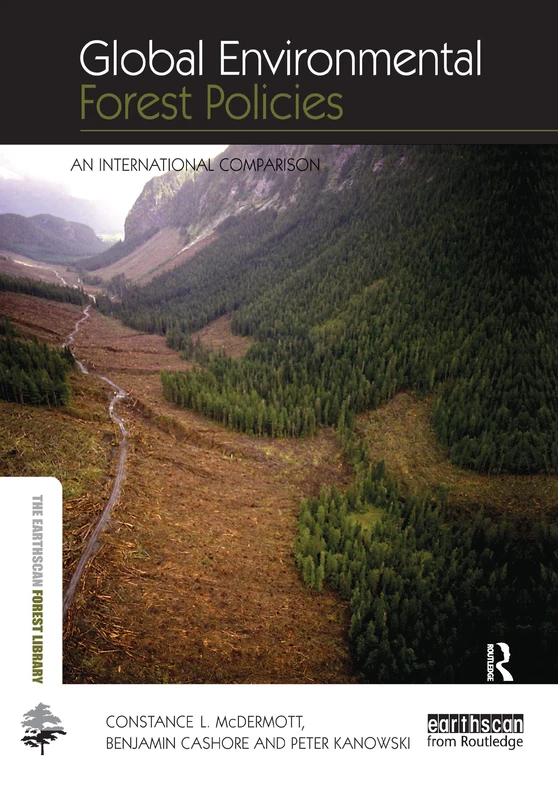 Global Environmental Forest Policies: An International Comparison (The Earthscan Forest Library)