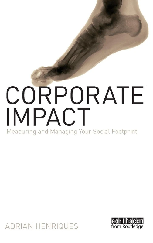 Corporate Impact: Measuring and Managing Your Social Footprint