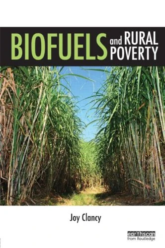 Biofuels and Rural Poverty (Routledge Studies in Bioenergy)