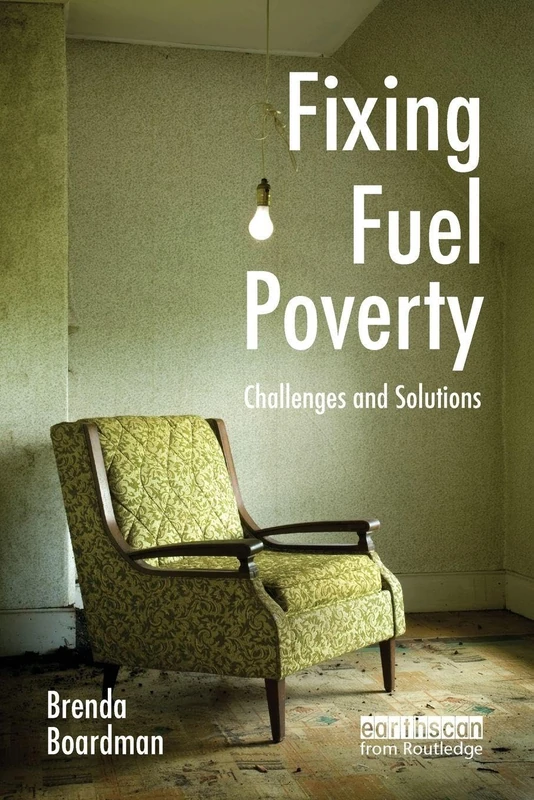Routledge - Fixing Fuel Poverty: Challenges and Solutions