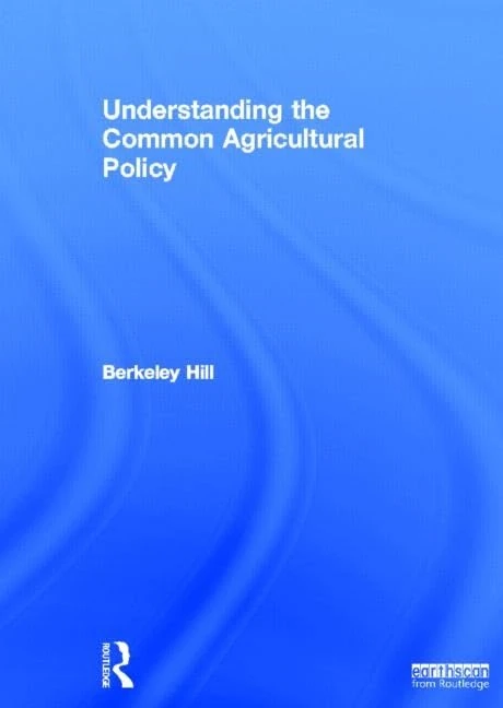 Understanding the Common Agricultural Policy (Earthscan Food and Agriculture)