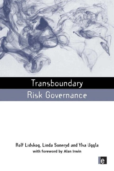 Transboundary Risk Governance (Earthscan Risk in Society)