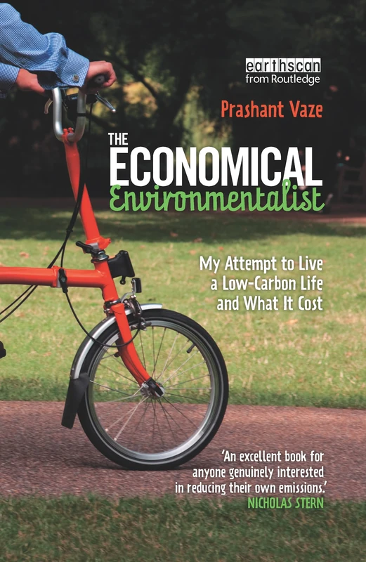 The Economical Environmentalist: My Attempt to Live a Low-Carbon Life and What it Cost