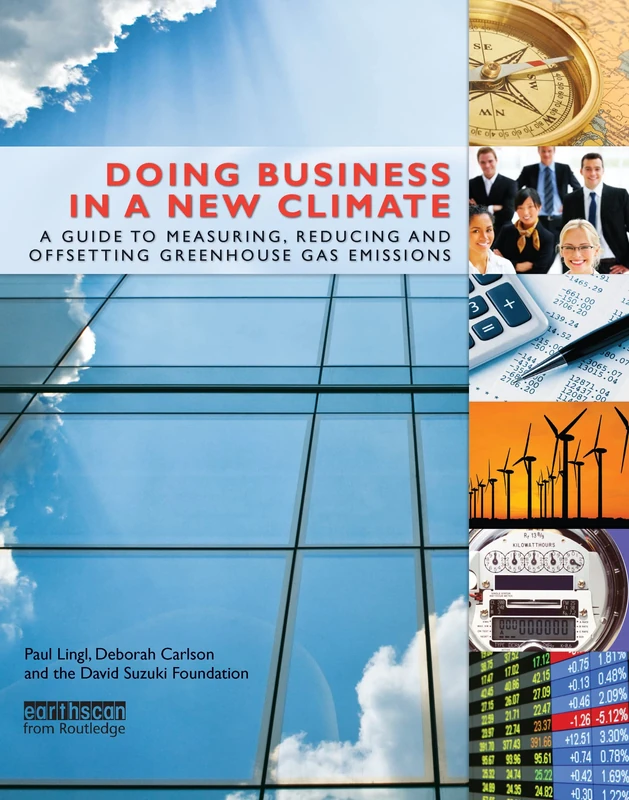 Doing Business in a New Climate: A Guide to Measuring, Reducing and Offsetting Greenhouse Gas Emissions