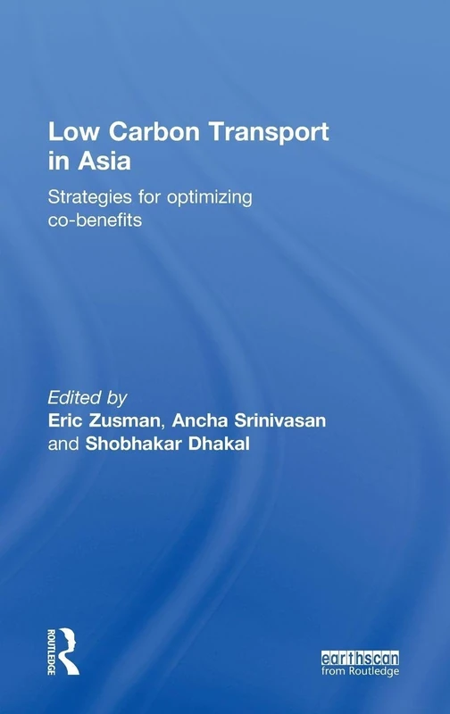 Low Carbon Transport in Asia: Strategies for Optimizing Co-benefits