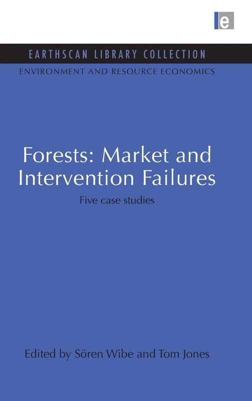 Forests: Market and Intervention Failures: Five case studies (Environmental and Resource Economics Set)