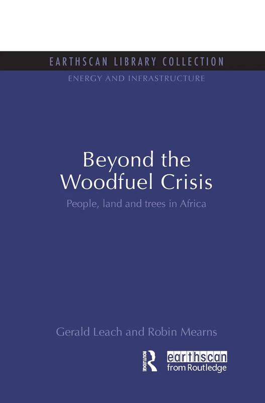 Beyond the Woodfuel Crisis: People, land and trees in Africa (Energy and Infrastructure Set) - Image 1