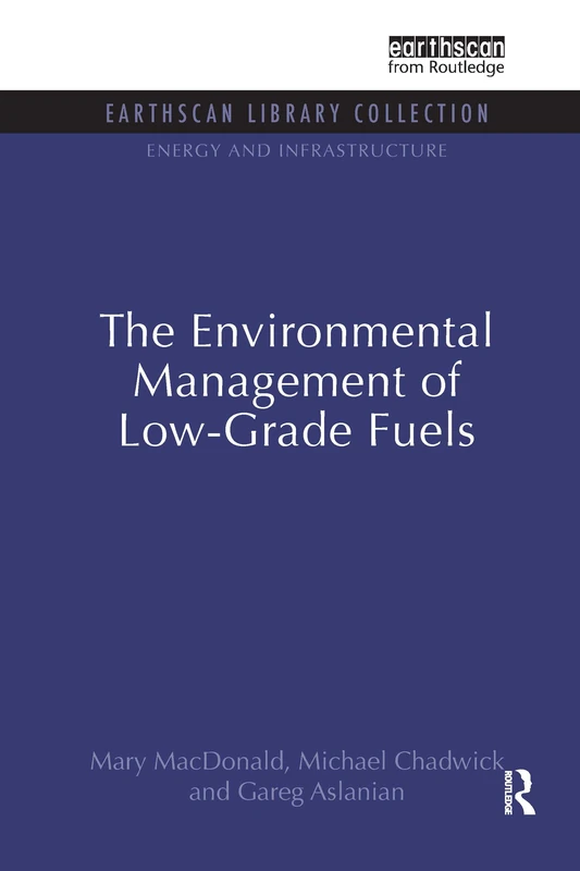 The Environmental Management of Low-Grade Fuels (Energy and Infrastructure Set)