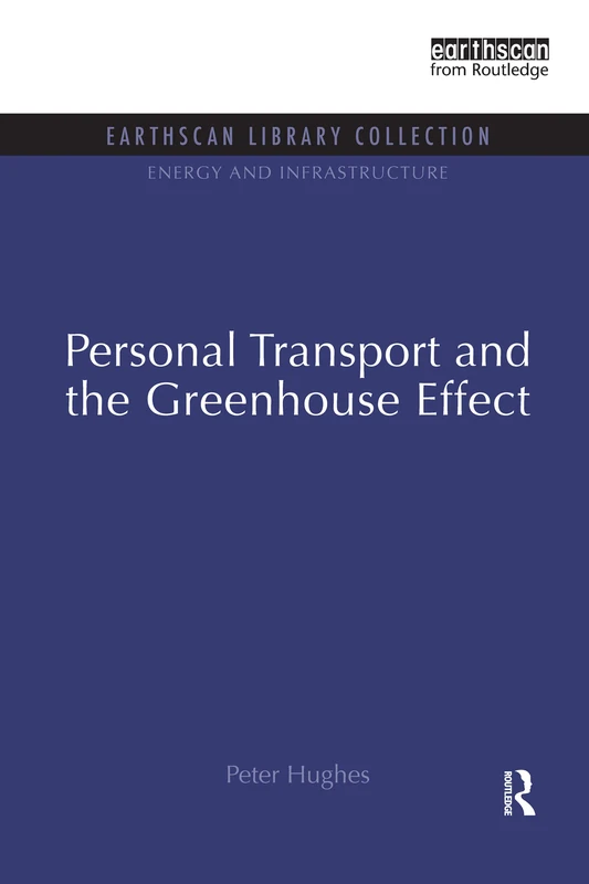 Personal Transport and the Greenhouse Effect: A Strategy for Sustainability (Energy and Infrastructure Set)