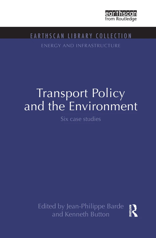 Routledge Transport Policy and the Environment - 6 Case Studies