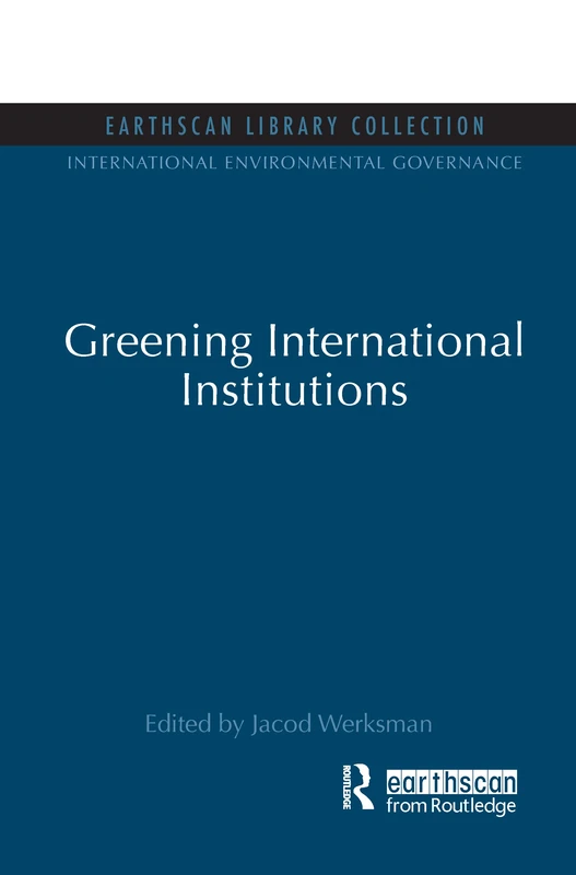 Routledge Greening International Institutions - Law Book
