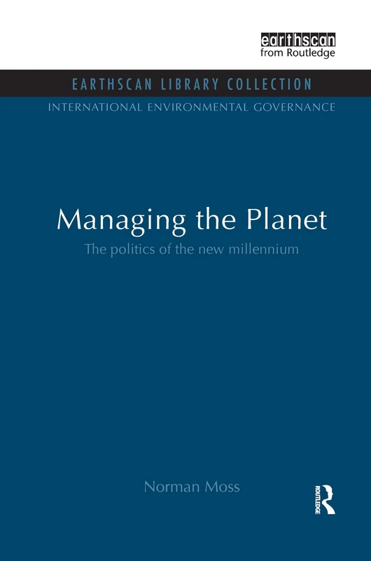 Managing the Planet: The Politics of the New Millennium (International Environmental Governance Set) - Image 1