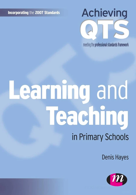Learning and Teaching in Primary Schools (Achieving QTS Series)