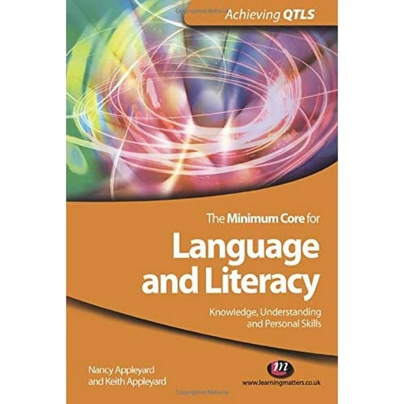 The Minimum Core for Language and Literacy: Knowledge, Understanding and Personal Skills (Achieving QTLS Series)