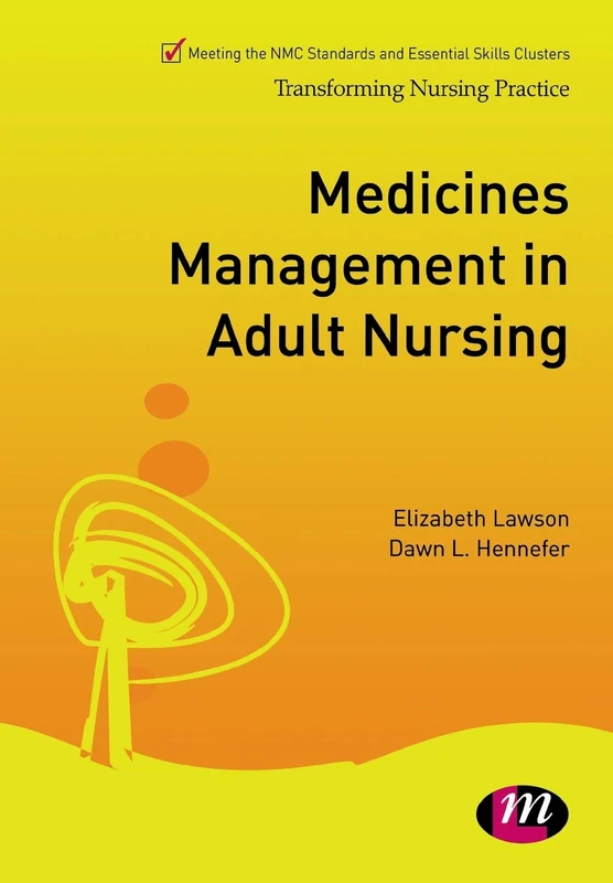 Medicines Management in Adult Nursing: 1653 (Transforming Nursing Practice Series)