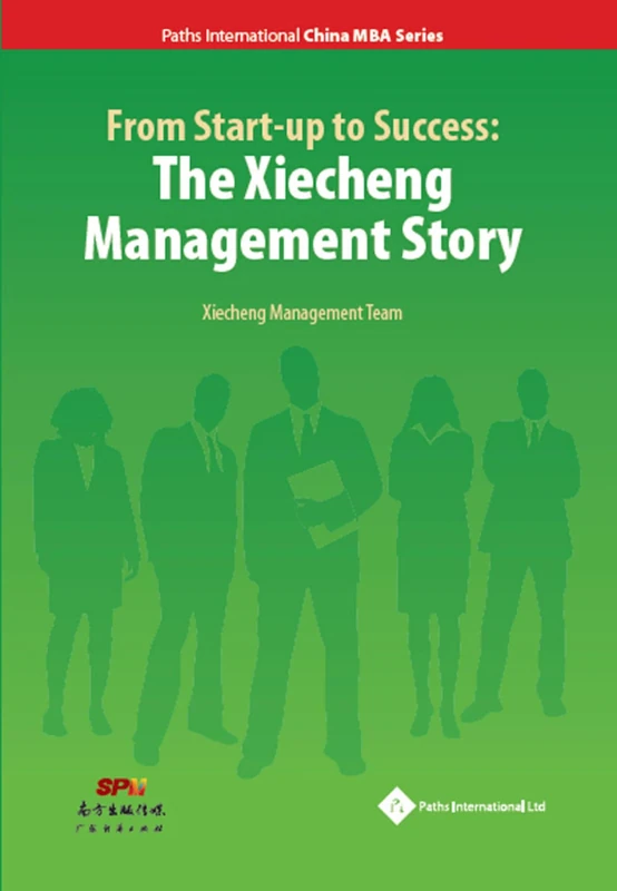 From Start-up to Success: The Xiecheng Management Story (Cases in Modern Chinese Business) - Image 1