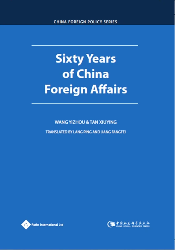Sixty Years of China Foreign Affairs (China Foreign Policy) (China Foreign Policy Series)