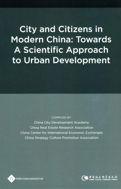 City and Citizens in Modern China: Towards a Scientific Approach to Urban Development (Urban Development in China) (Urban Development in China Series)