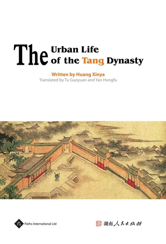 The Urban Life of the Tang Dynasty (Insight on Ancient China) (Insight on Ancient China Series)