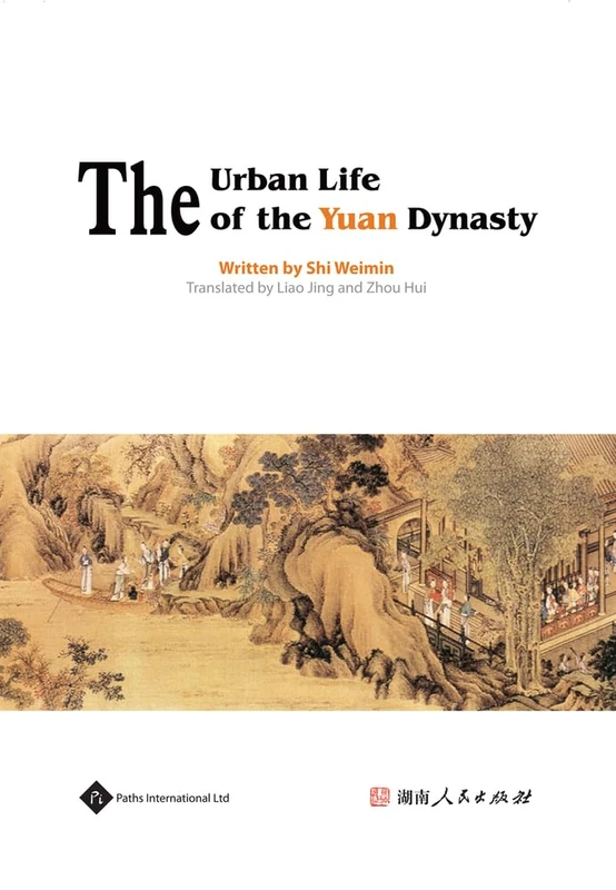 The Urban Life of the Yuan Dynasty (Insight on Ancient China) (Insight on Ancient China Series)