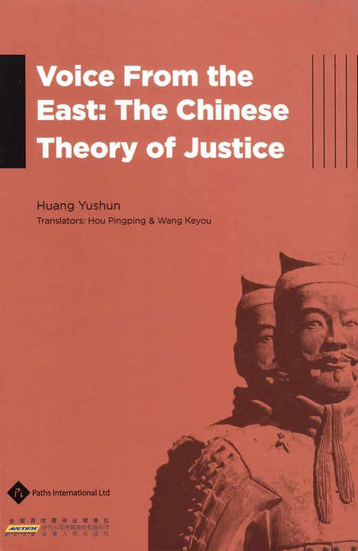 Voice From the East: The Chinese Theory of Justice (Philosophy in Modern China)